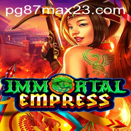 Descubra o Mundo de ImmortalEmpress e a Estratégia do pg87max